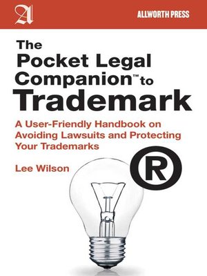 cover image of The Pocket Legal Companion to Trademark: a User-Friendly Handbook on Avoiding Lawsuits and Protecting Your Trademarks